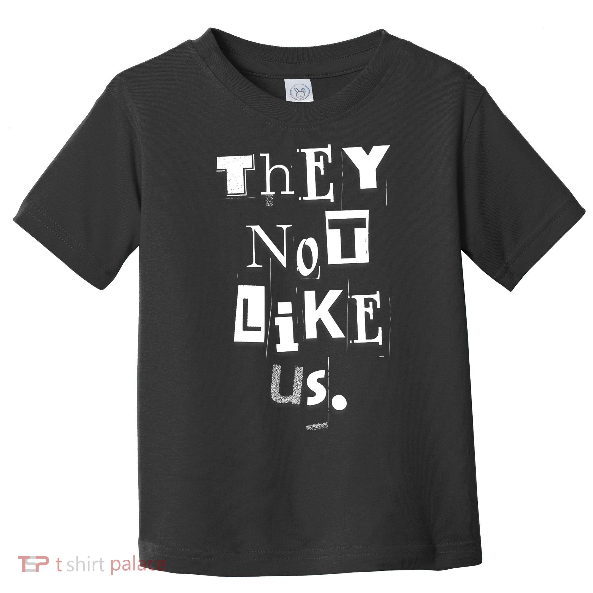 They Not Like Us Toddler T-Shirt
