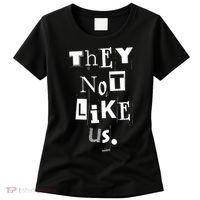They Not Like Us Women's T-Shirt thumb 0