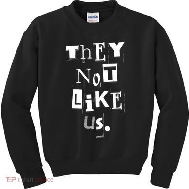 They Not Like Us Kids Sweatshirt