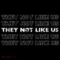 They Not Like Us Button thumb 1