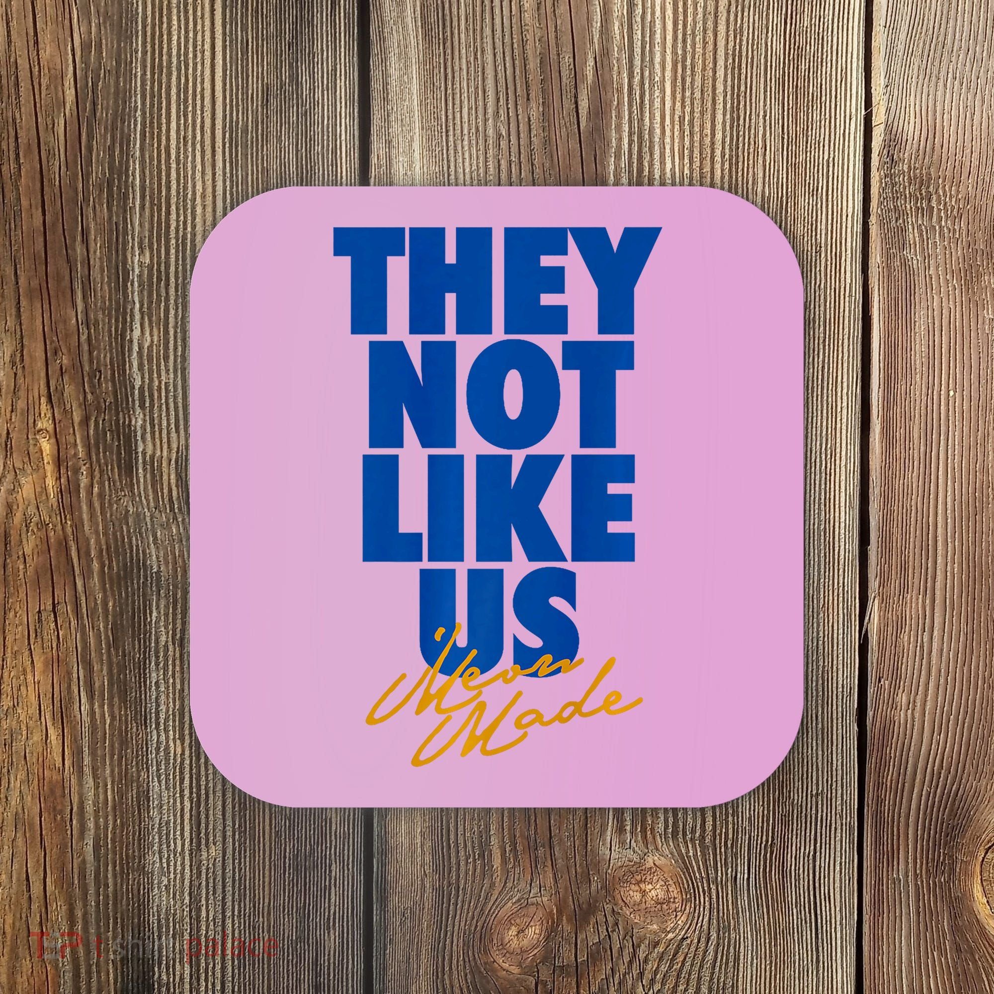 They Not Like Us Simeon Coaster