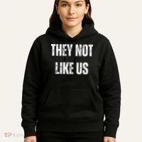 They Not Like Us Ov Hoe Ov Ho Hoodie thumb 5