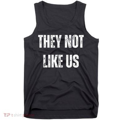 They Not Like Us Ov Hoe Ov Ho Tank Top