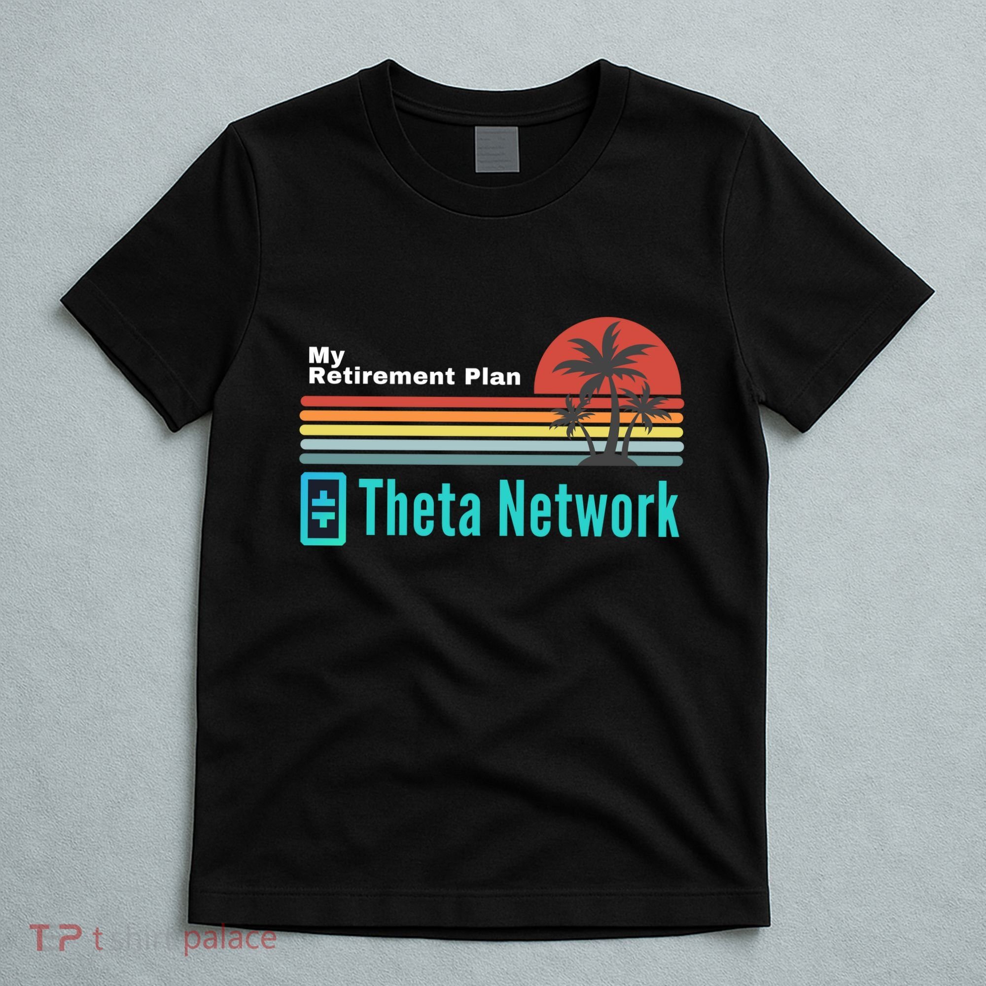 Theta Network My Retirement Plan Blockchain Crypto DeFi T-Shirt