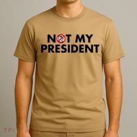 Trump Not My President Anti Donald Trump For T-Shirt thumb 3
