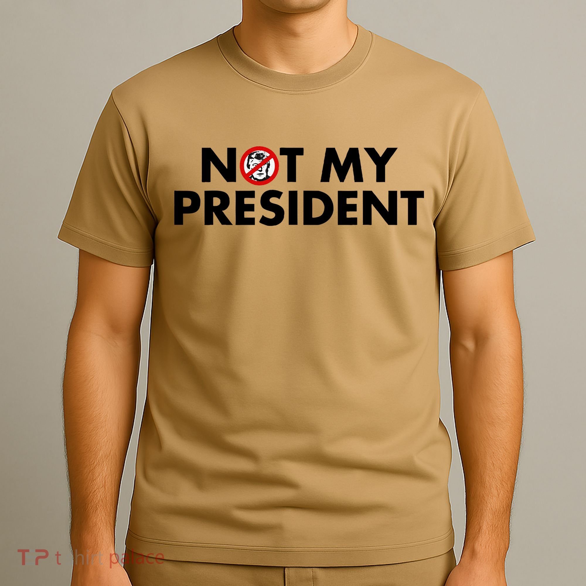 Trump Not My President Anti Donald Trump For T-Shirt