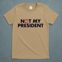 Trump Not My President Anti Donald Trump For T-Shirt thumb 5