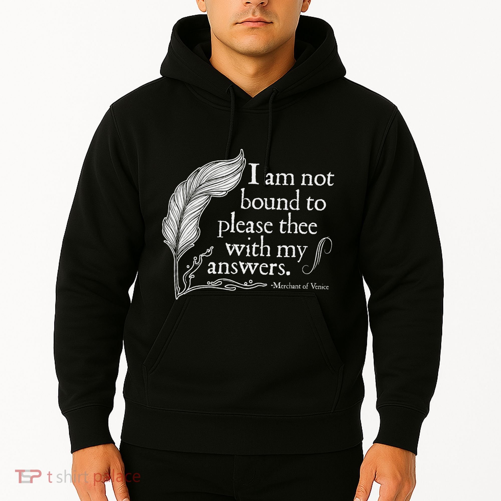 Theatre Nerd Not Bound To Please Thee Gift Shakespeare Hoodie