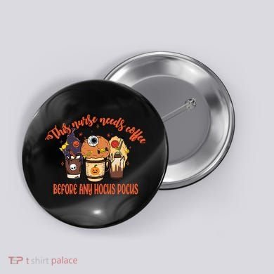 This Nurse Needs Coffee Funny Halloween Graphic Plus Size Button