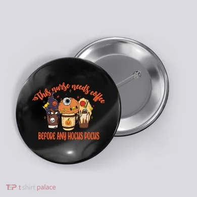 This Nurse Needs Coffee Funny Halloween Graphic Plus Size Button