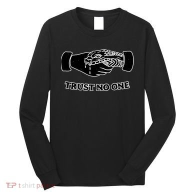 Trust No One Shake Hands With A Snake Long Sleeve Shirt