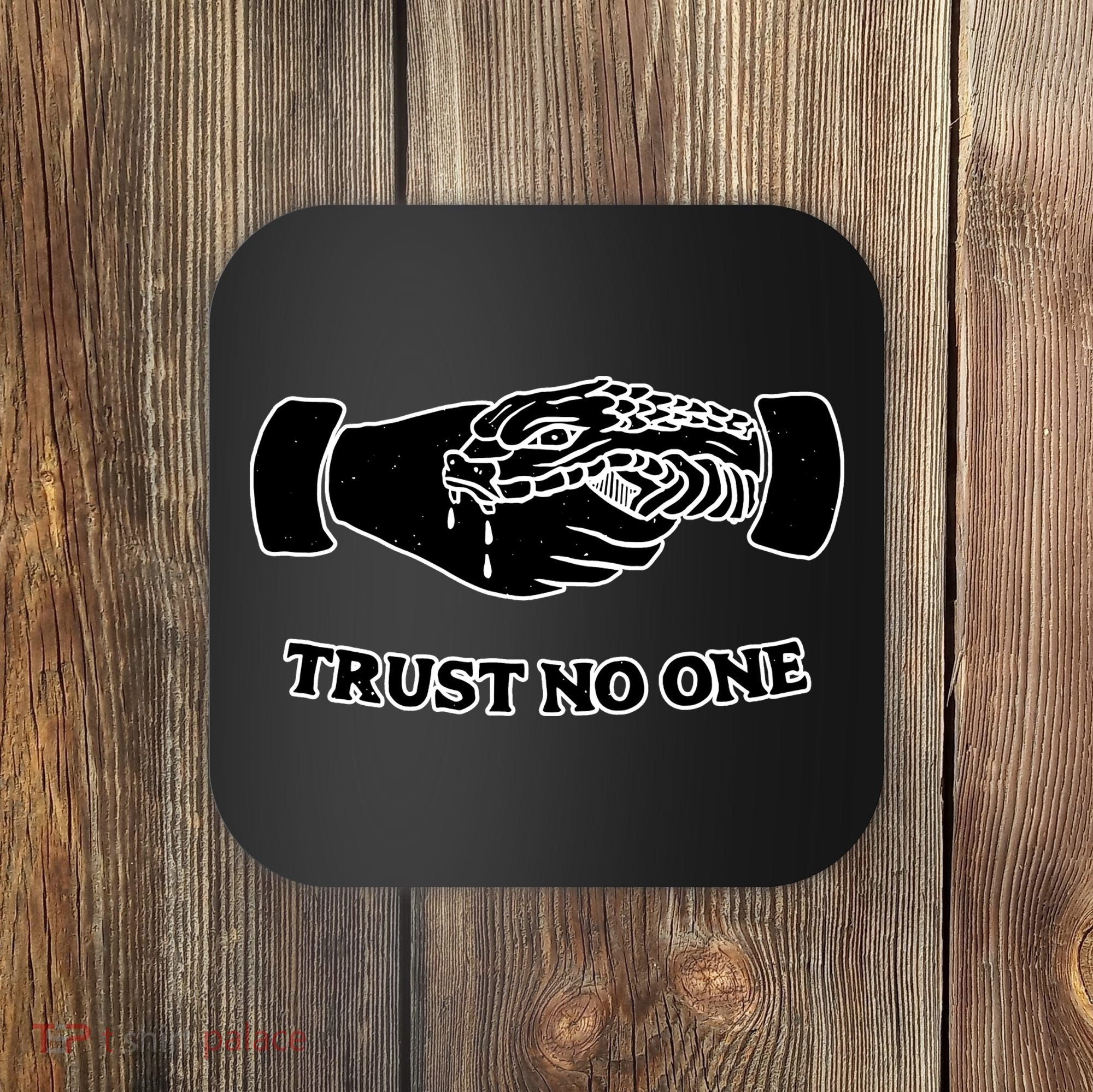 Trust No One Shake Hands With A Snake Coaster