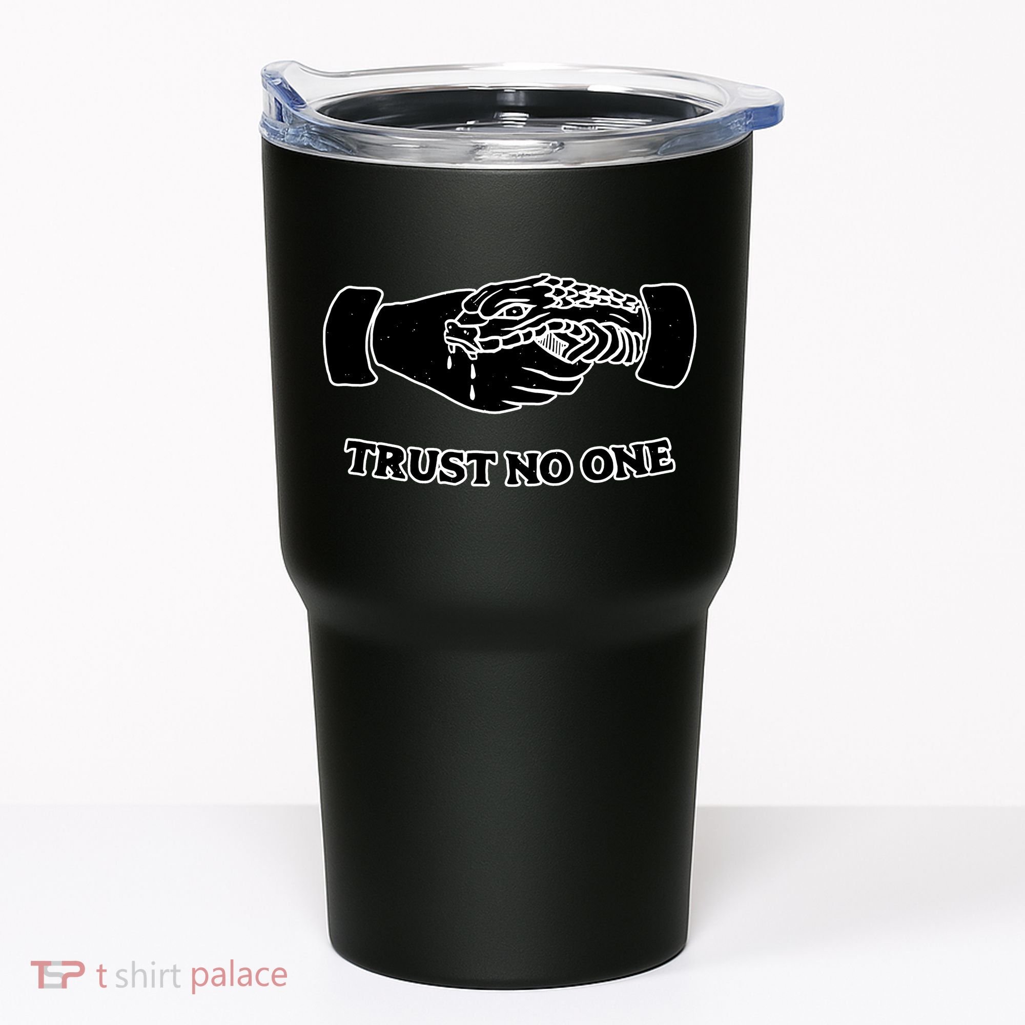 Trust No One Shake Hands With A Snake Tumbler