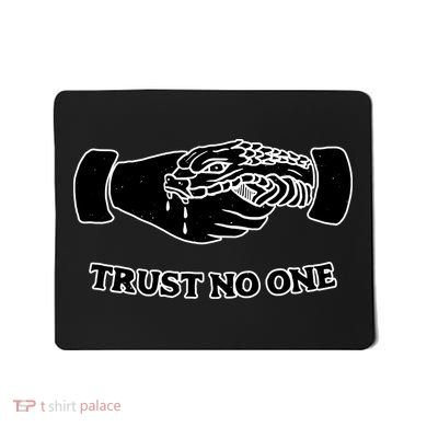 Trust No One Shake Hands With A Snake Mousepad