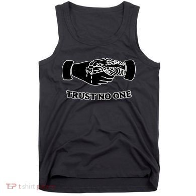 Trust No One Shake Hands With A Snake Tank Top