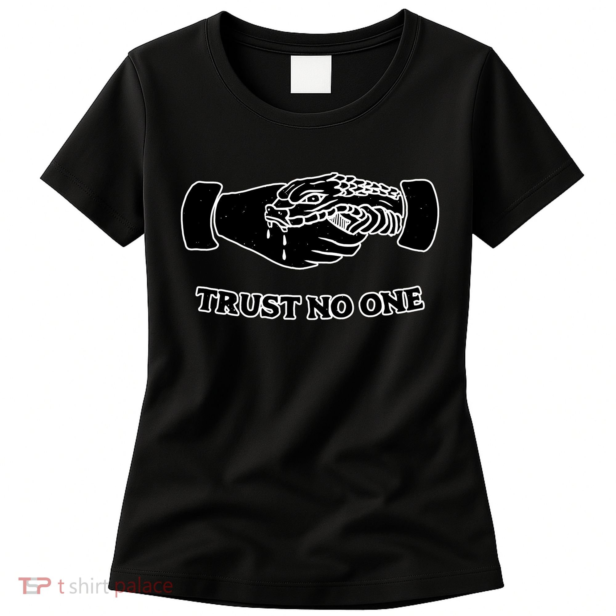 Trust No One Shake Hands With A Snake Women's T-Shirt