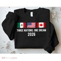 Three Nations One Dream 2026 International Soccer Tournament Sweatshirt thumb 2