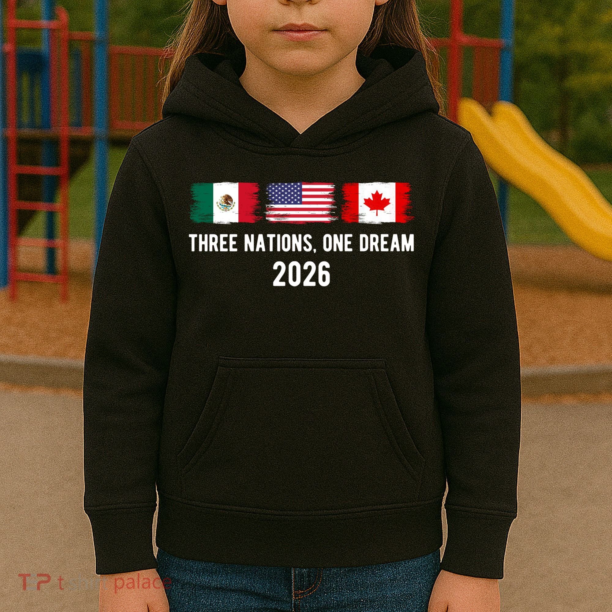 Three Nations One Dream 2026 International Soccer Tournament Kids Hoodie