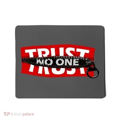 Trust No One Graphic Mousepad