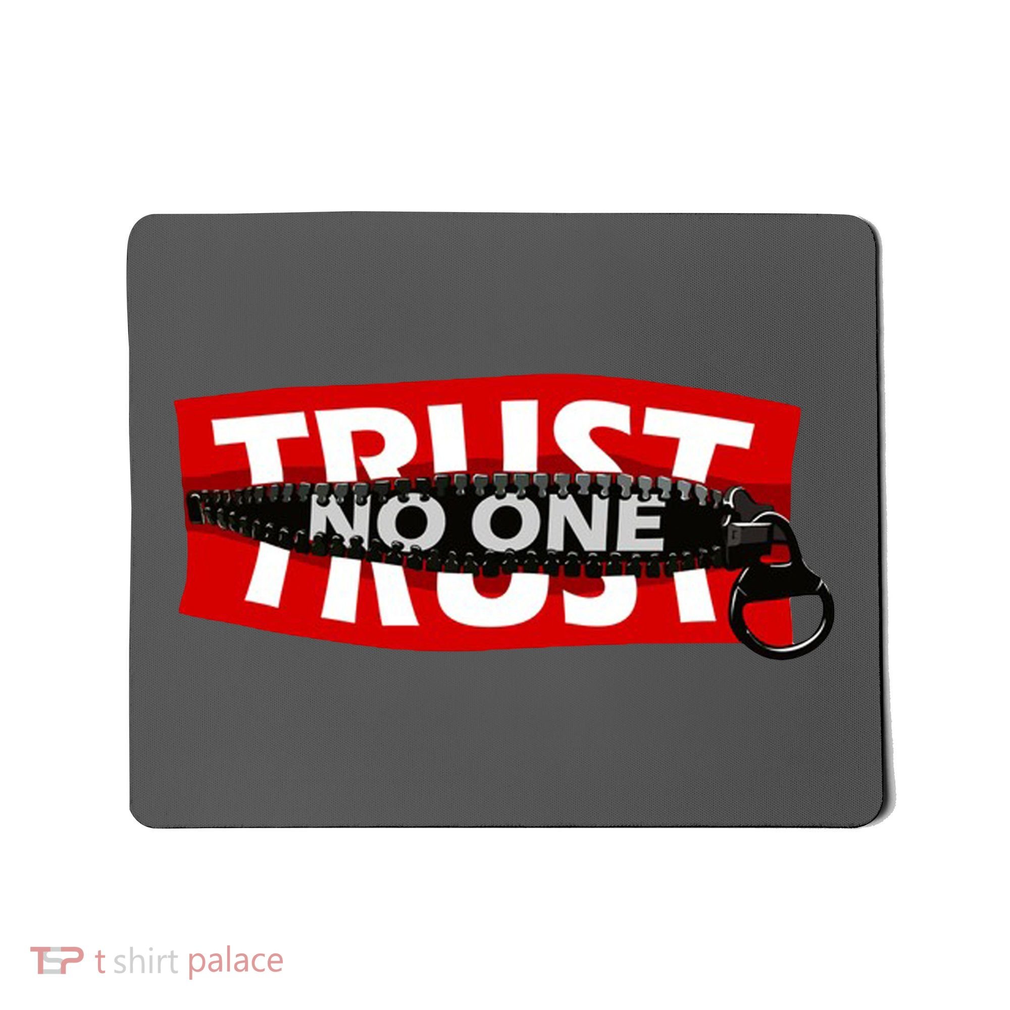 Trust No One Graphic Mousepad