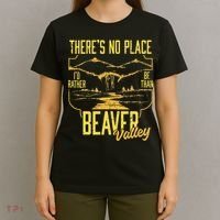 There's No Place I'd Rather Be Than Beaver Valley T-Shirt thumb 4