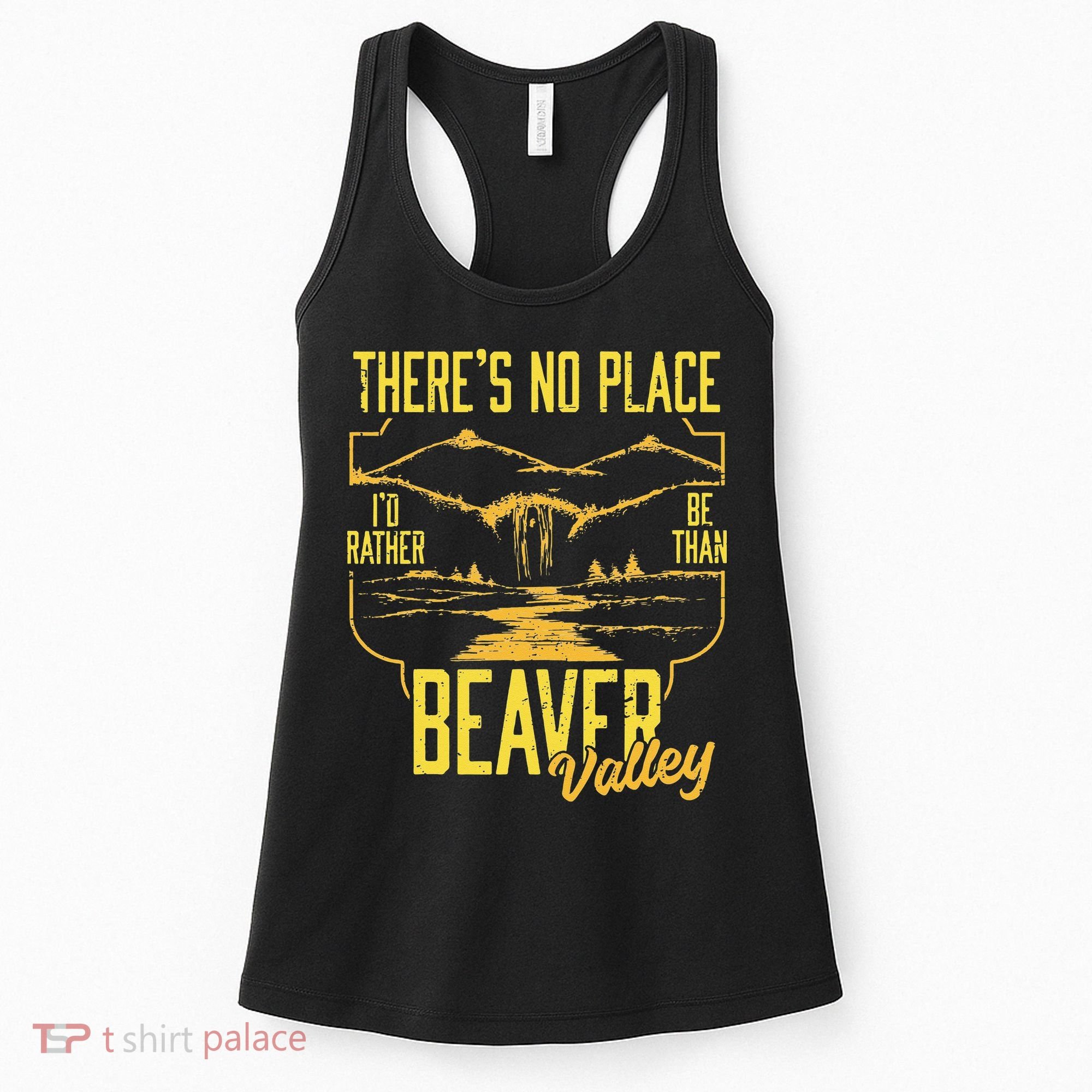 There's No Place I'd Rather Be Than Beaver Valley Women's Tank Top