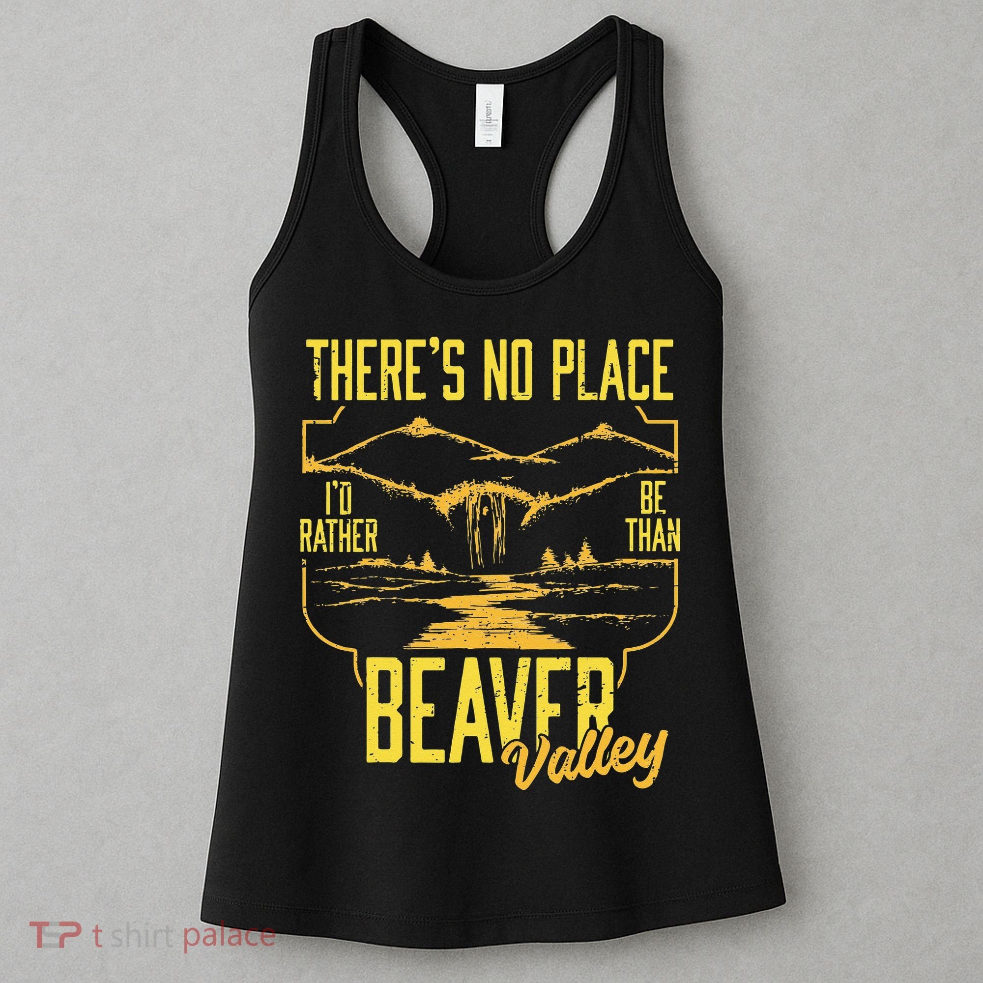 There's No Place I'd Rather Be Than Beaver Valley Women's Tank Top