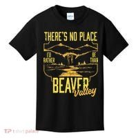 There's No Place I'd Rather Be Than Beaver Valley Kids T-Shirt thumb 0