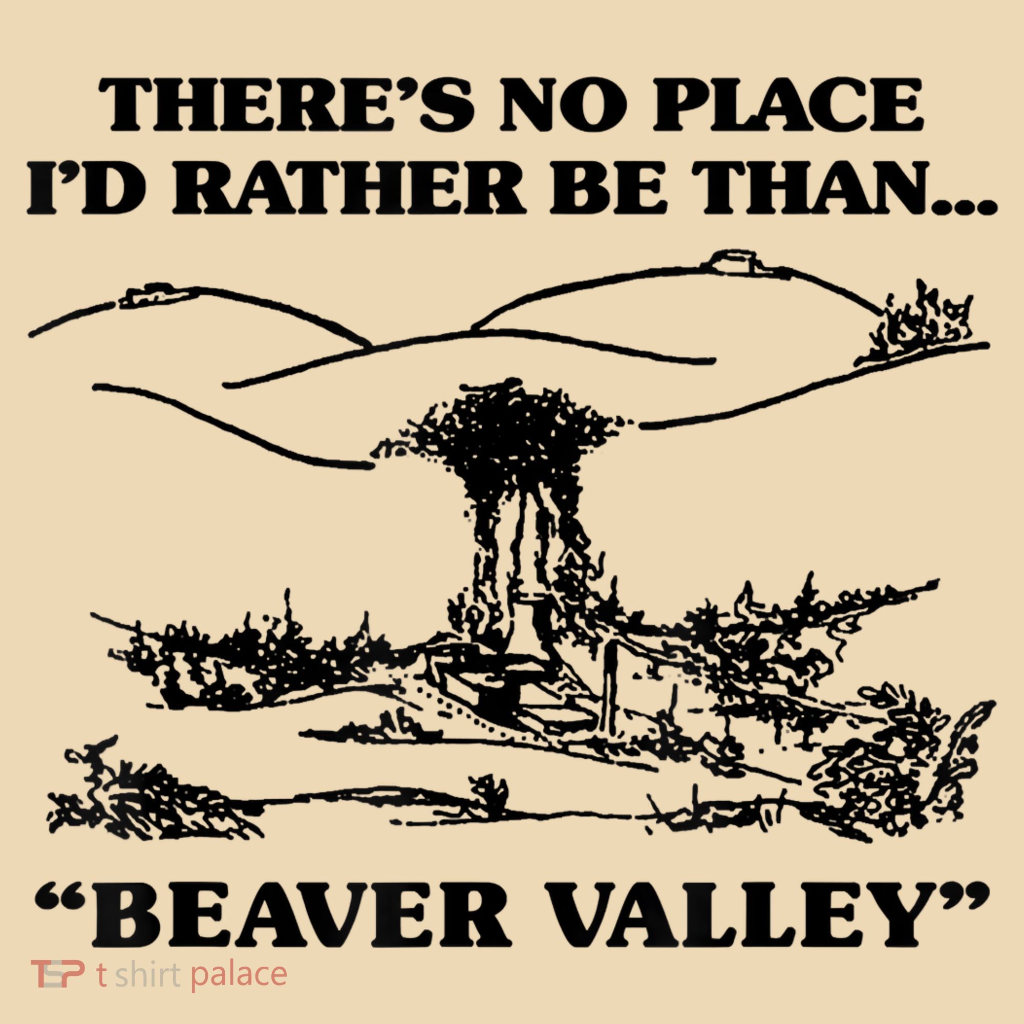 Theres No Place Id Rather Be Than Beaver Valley Funny Gift Tote Bag