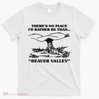 Theres No Place Id Rather Be Than Beaver Valley Funny Gift T-Shirt thumb 0