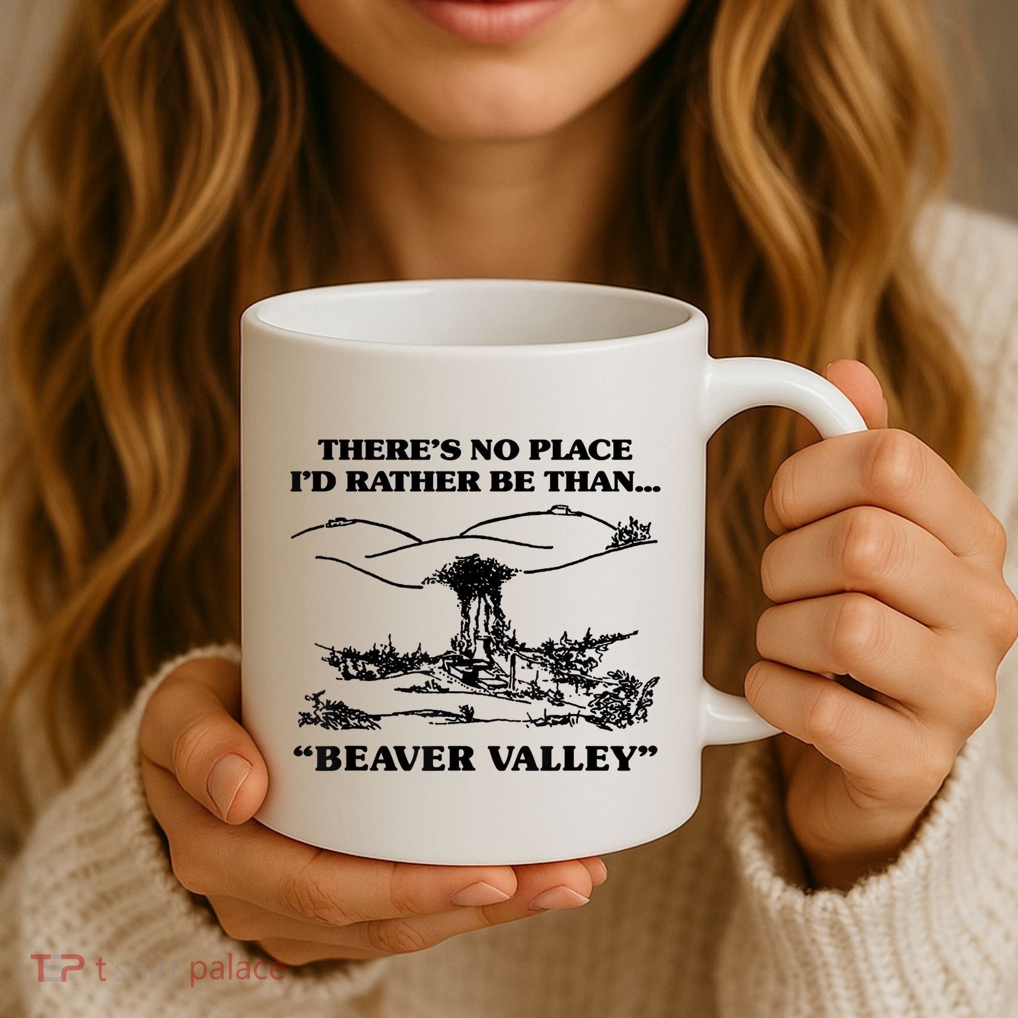 Theres No Place Id Rather Be Than Beaver Valley Funny Gift Coffee Mug