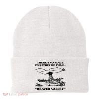 Theres No Place Id Rather Be Than Beaver Valley Funny Gift Beanie thumb 0