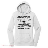 Theres No Place Id Rather Be Than Beaver Valley Funny Gift Women's Hoodie thumb 0