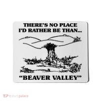 Theres No Place Id Rather Be Than Beaver Valley Funny Gift Mousepad thumb 0