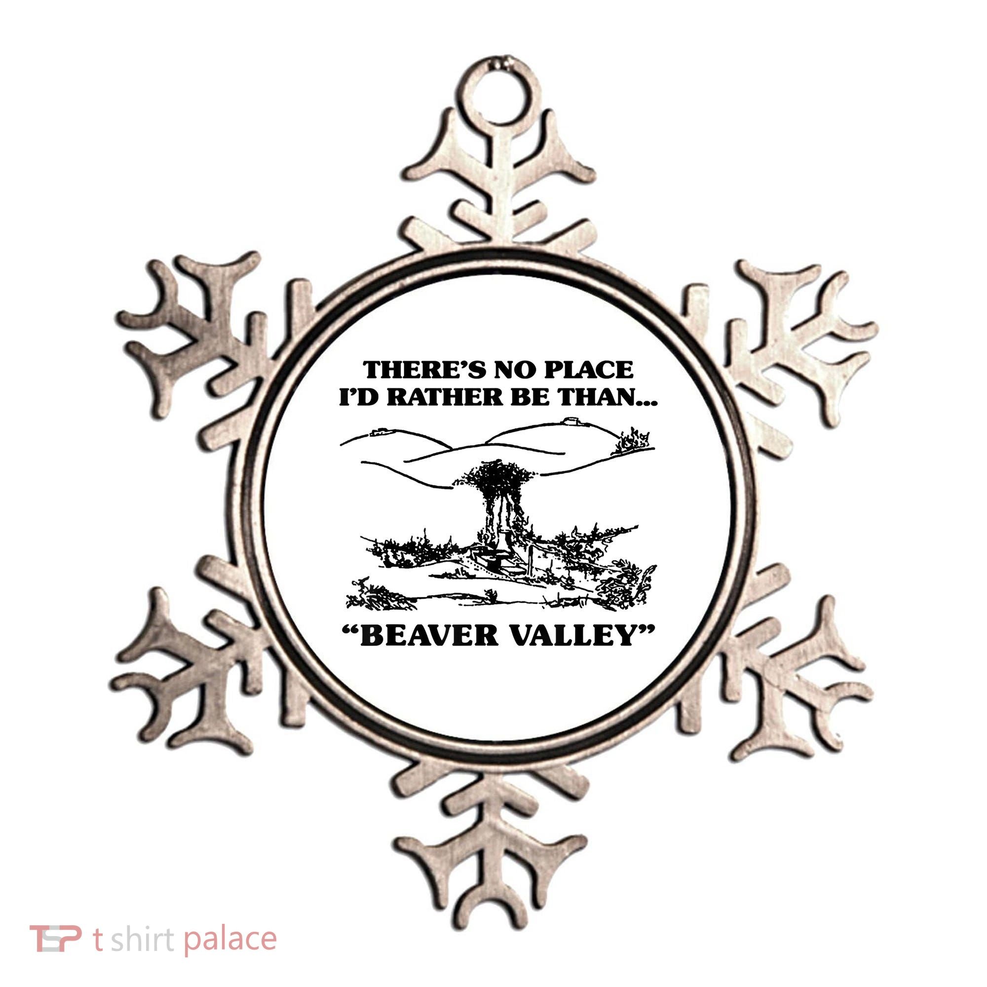 Theres No Place Id Rather Be Than Beaver Valley Funny Gift Ornament