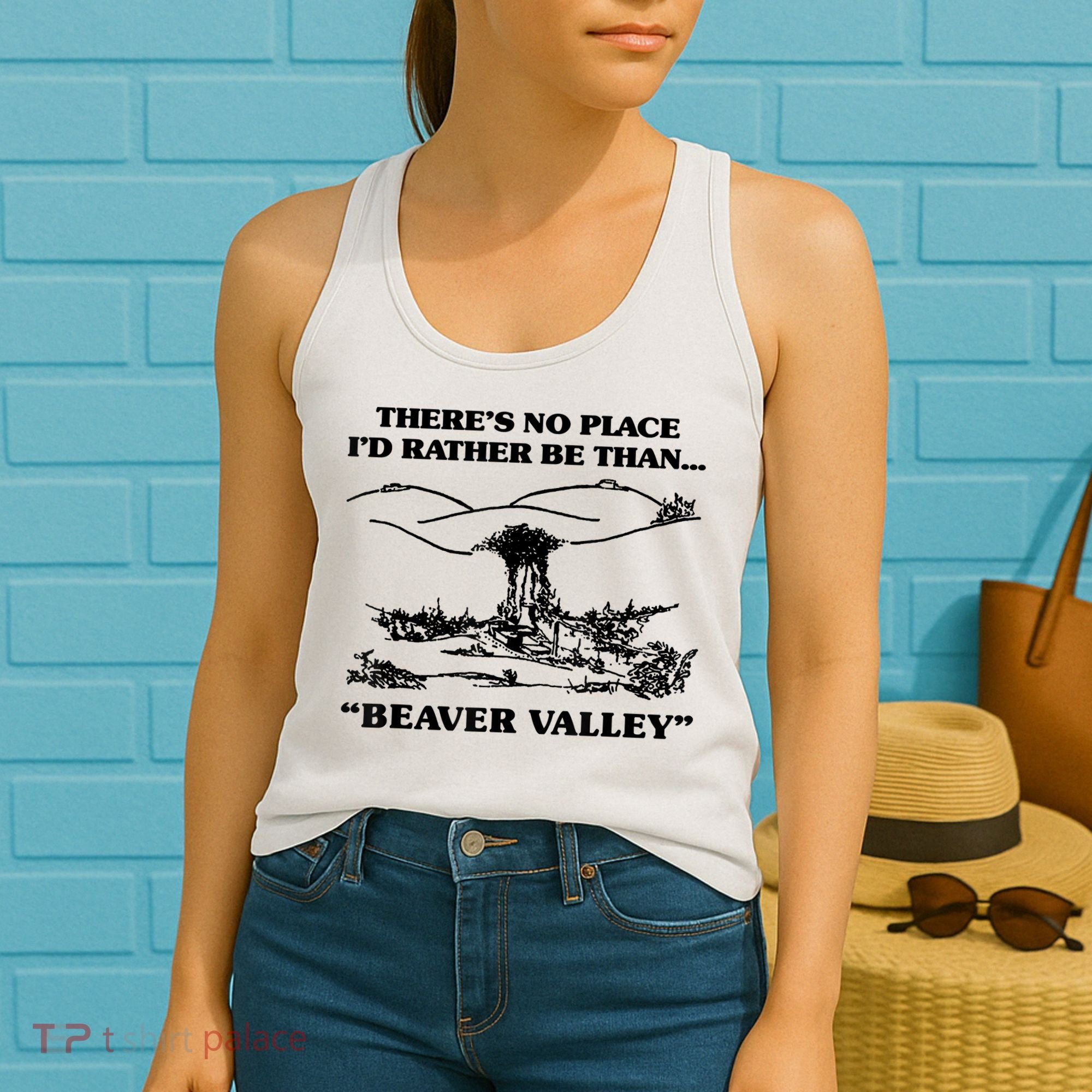 Theres No Place Id Rather Be Than Beaver Valley Funny Gift Women's Tank Top