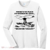 Theres No Place Id Rather Be Than Beaver Valley Funny Gift Women's Long Sleeve Shirt thumb 0