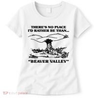 Theres No Place Id Rather Be Than Beaver Valley Funny Gift Women's T-Shirt thumb 0