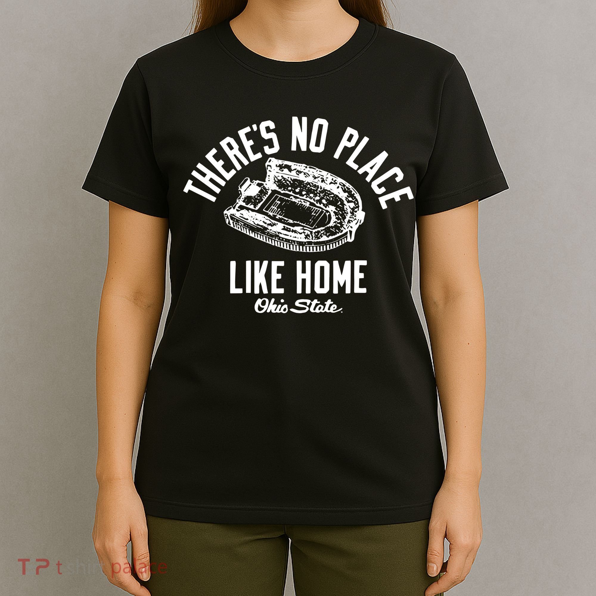 There’S No Place Like Home O.H.I.O State T-Shirt