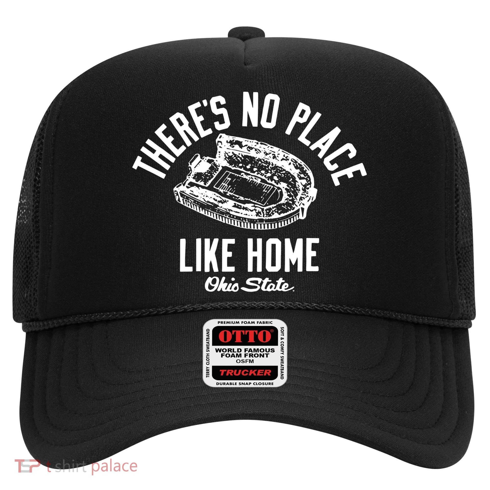 There’S No Place Like Home O.H.I.O State Hat