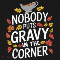 Thanksgiving Nobody Puts Gravy In The Corner Mousepad thumb 1