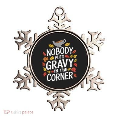 Thanksgiving Nobody Puts Gravy In The Corner Ornament