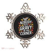 Thanksgiving Nobody Puts Gravy In The Corner Ornament thumb 0