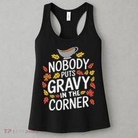 Thanksgiving Nobody Puts Gravy In The Corner Women's Tank Top thumb 3