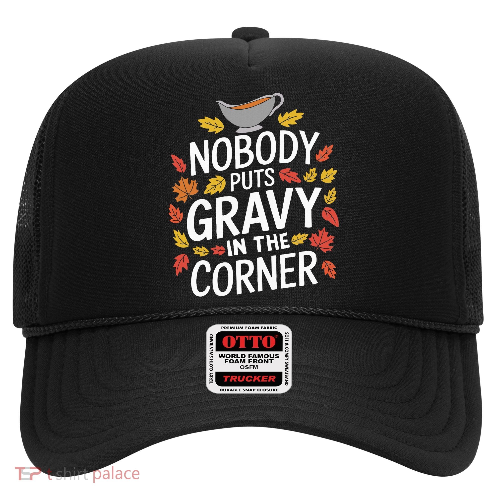 Thanksgiving Nobody Puts Gravy In The Corner Hat