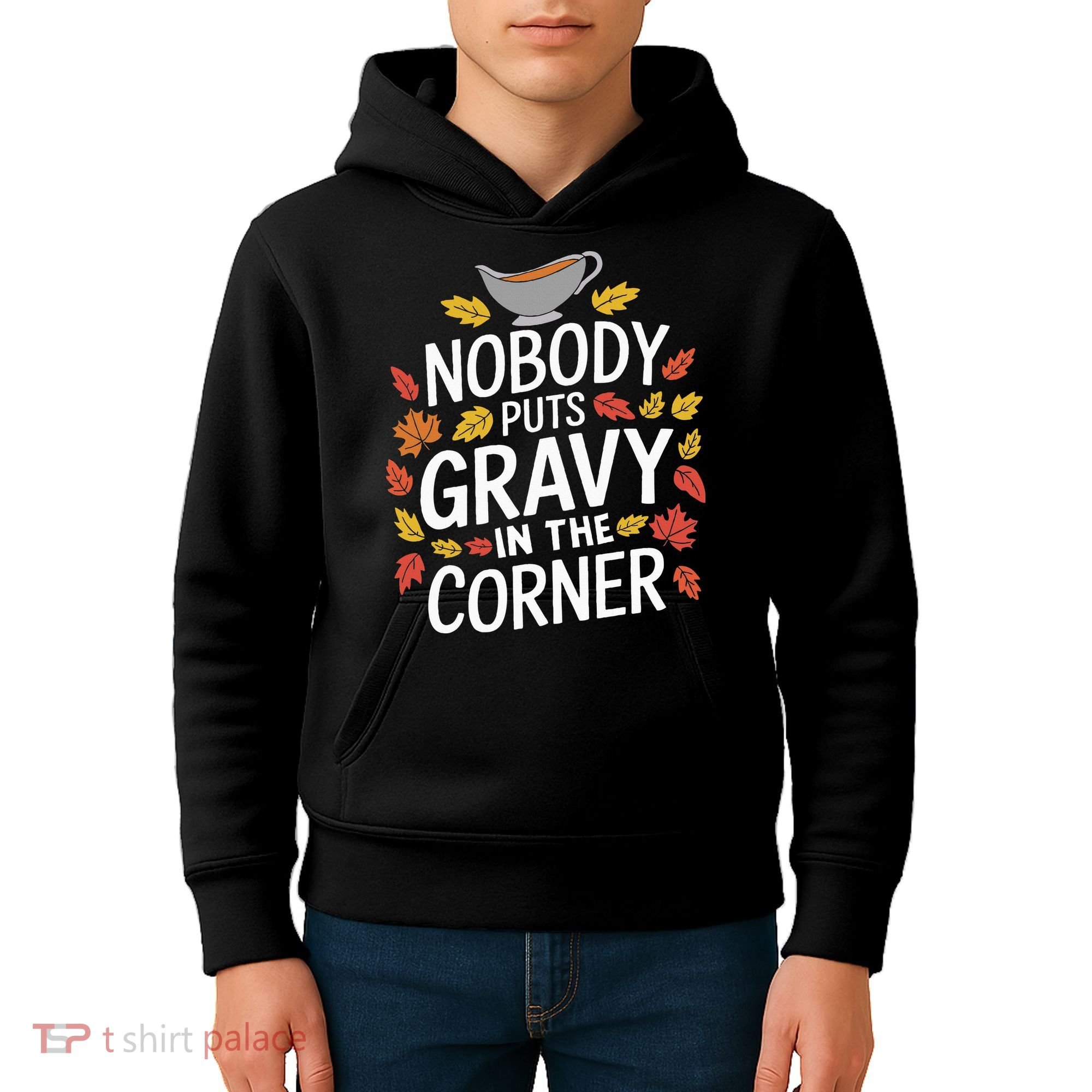 Thanksgiving Nobody Puts Gravy In The Corner Kids Hoodie