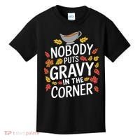 Thanksgiving Nobody Puts Gravy In The Corner Kids T-Shirt thumb 0