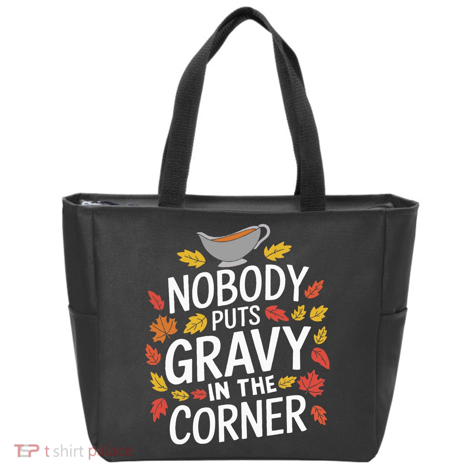 Thanksgiving Nobody Puts Gravy In The Corner Tote Bag