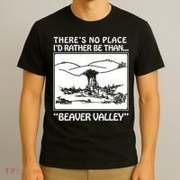 ThereS No Place ID Rather Be Than Beaver Valley T-Shirt thumb 3
