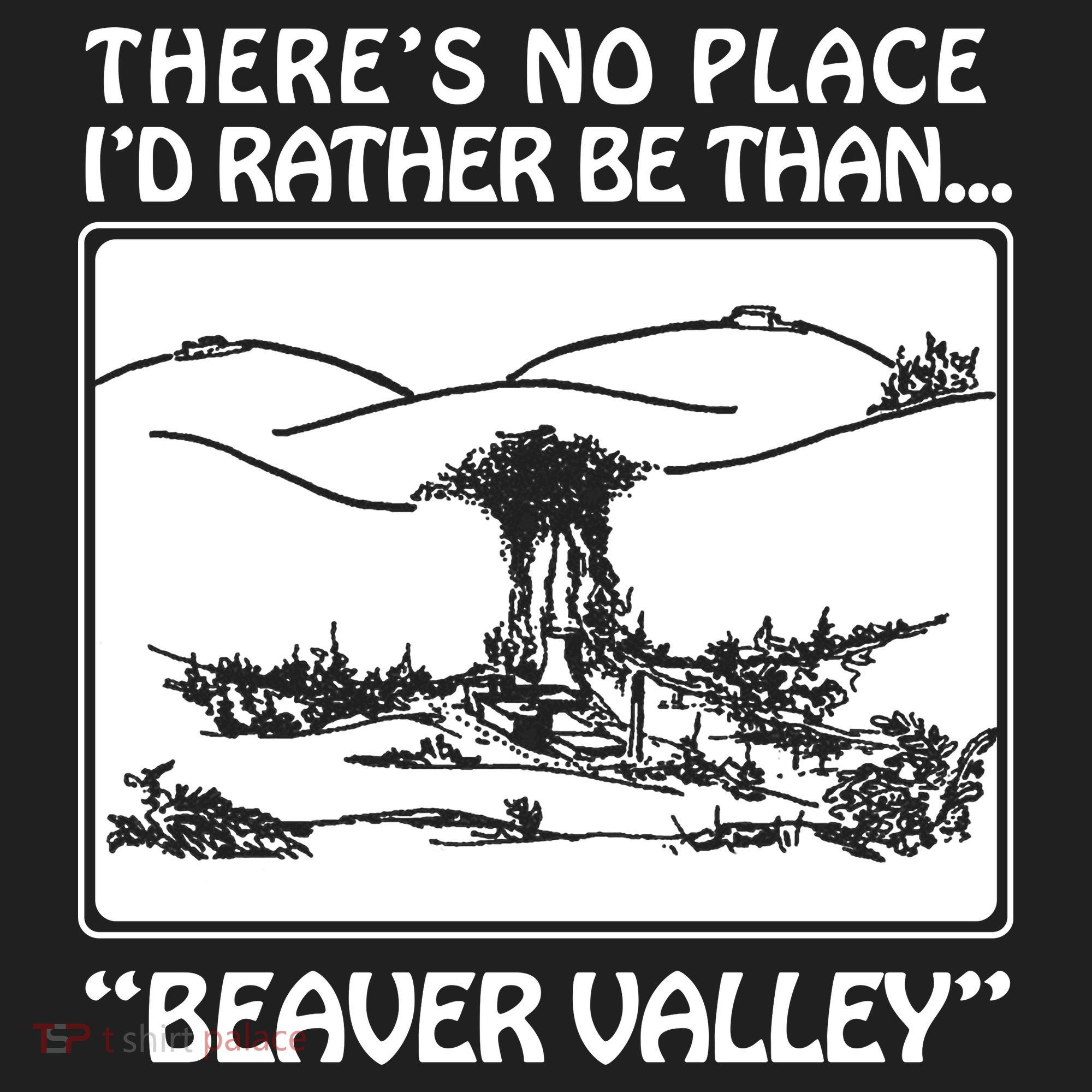 ThereS No Place ID Rather Be Than Beaver Valley Beanie